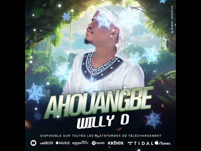Willy D { AHOUANGBE AUDIO OFFICIEL } class=