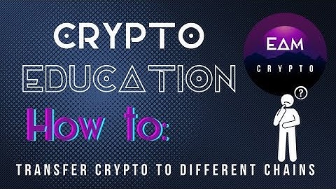 Educational Crypto Video:  How to move crypto across different chains. BSC - ETH - FTM - AVAX - POLY