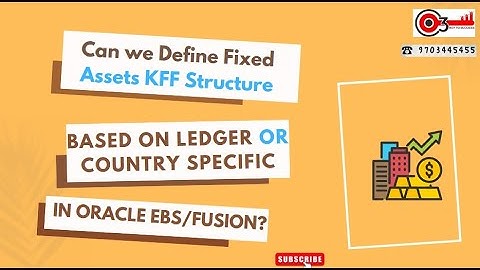 Can we Define Fixed Assets KFF Structure based on Ledger or Country Specific in Oracle EBS/Fusion?