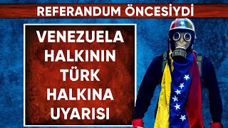 Referandum Öncesi Türkleri Uyaran Venezuela Halkı