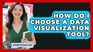 How Do I Choose A Data Visualization Tool? - Aspiring Teacher Guide
