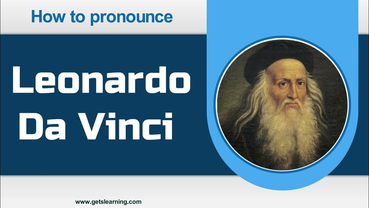 How to Pronounce Leonardo da Vinci in English Correctly YouTube
