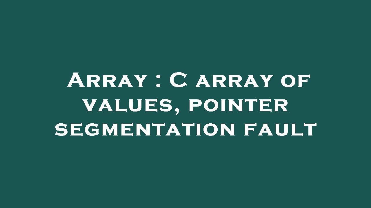 segmentation fault pointer assignment