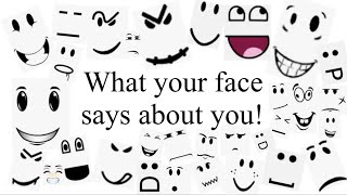 What your ROBLOX face says about you!