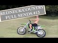 Redneck/Country Full Send #13