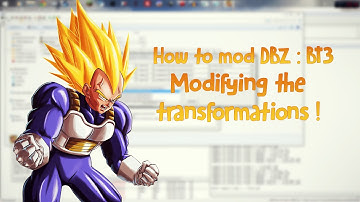 DBZ BT3 Modding Tutorial - 1 - Modifying the Transformations