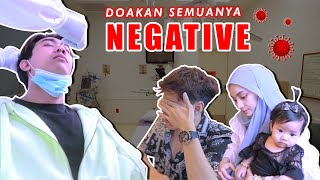 Doakan Semuanya NEGATIVE C0V1D19 lepas 14 hari Ku4r4ntin