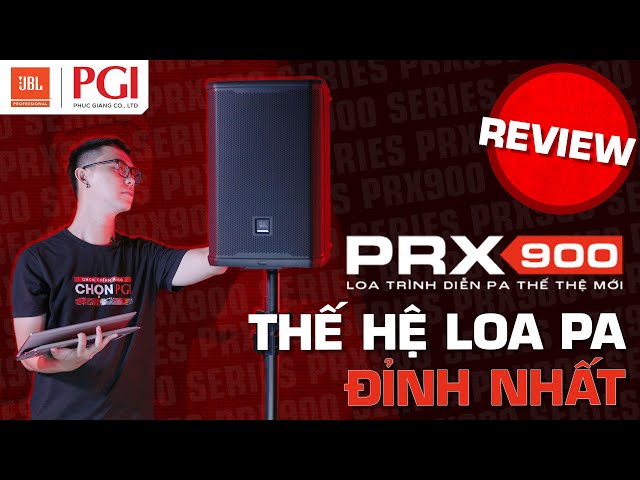 [REVIEW] JBL PRX900 SERIES CÓ PHẢI LÀ DÒNG LOA PA ĐỈNH NHẤT?? | Chính hãng PGI