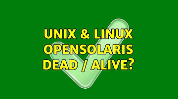 Unix & Linux: OpenSolaris Dead / Alive?