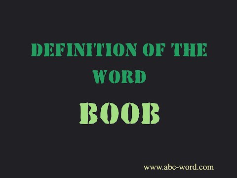 Definition of the word Boob 