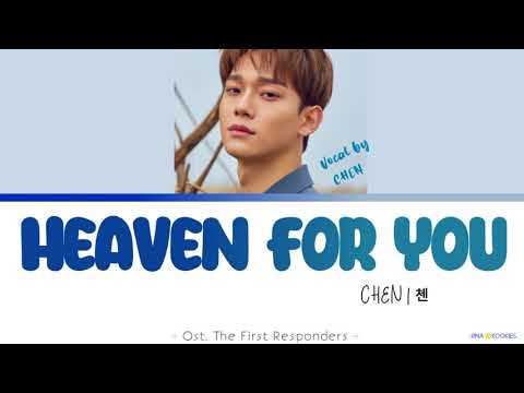 CHEN - HEAVEN FOR YOU◾️ Lirik Terjemahan [ Ost. The First Responders ]