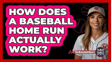 How Does A Baseball Home Run Actually Work? - The Baseball Xpert