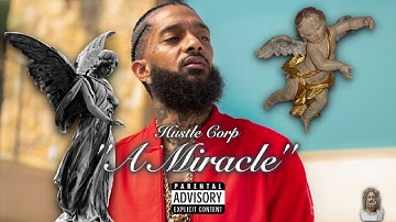 Nipsey Hussle - A Miracle (Hu$tle Corp. Remix)
