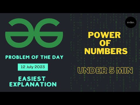 Power of Numbers | Geeks for Geeks POTD | Easiest Explanation 🔥