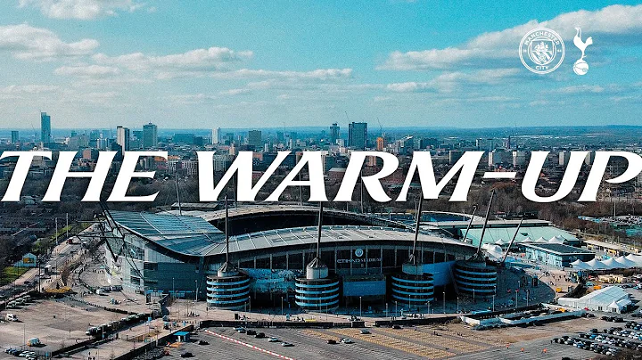 Manchester City v Tottenham Hotspur | THE WARM-UP LIVE