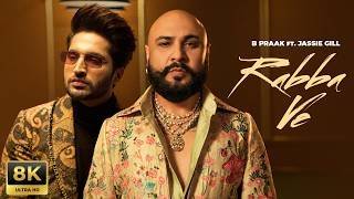 Rabba Ve (8K Video Song)💔 | B Praak | Jaani | High End Yaariyan | New Punjabi Song 2026 | #Oneind...