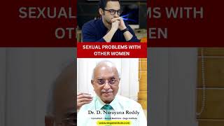 Sexual Problems with Other Women Explained | Dr. D. Narayana Reddy | Sexologist Chennai