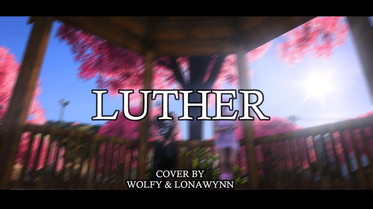 Kendrick Lamar - Luther ft. SZA (cover by wolfy & 