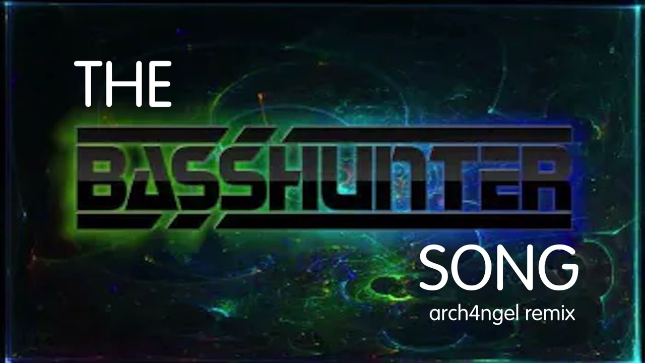 The Basshunter Song (arch4ngel Remix)