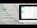How to Use Instant Messaging - Admin Training