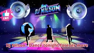 Download Lagu DJ Nilson   dance tonight forever more MP3