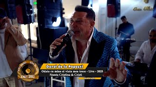 Dorel de la Popesti🎶Odata cu mine si viata mea trece🎶Live🎶2025🎶Nunta Cristina & Cristi