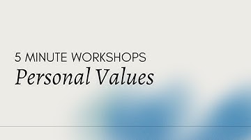 5 minute workshop - Personal Values