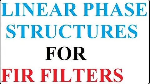 Q5.a. Linear Phase Structures for FIR Filters