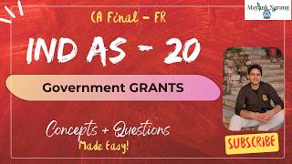 IND AS 20 | Government Grant | CA FINAL FR | Revision as per ICAI SM | MAYANK NARANG