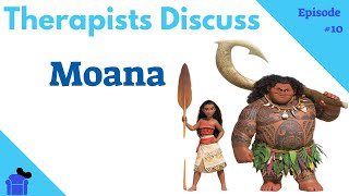 Therapist Discuss Moana | The Disney Therapist Podcast | Episode 10