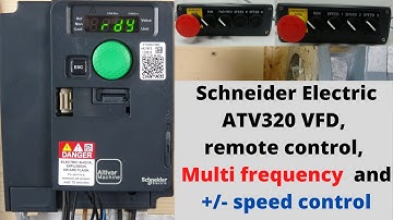 Schneider Electric ATV320 VFD, remote control, multi frequency set up and +/- speed control. English