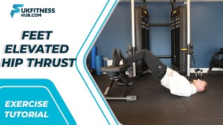 Exercise Tutorial: Feet Elevated Hip Thrust