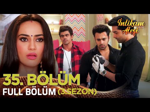 İntikam Ateşi Hint Dizisi 3. Sezon 35. Bölüm