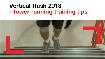 Vertical Rush 2013 - tower running training tips | challenge | Shelter