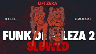 Funk De Beleza 2 slowed  Nateki E Scythermane sletra