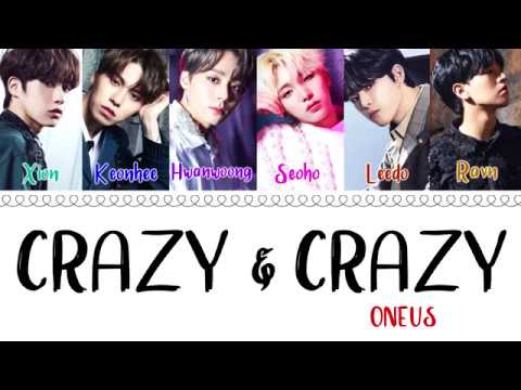 ONEUS (원어스) - ㅁㅊㄷㅁㅊㅇ (Crazy & Crazy)(Prod. cyA) (Color Coded Lyrics/Eng/Han/Rom)