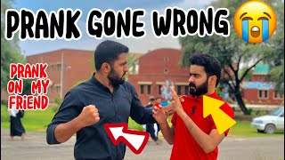 Prank on my friend Gone Wrong 😱 || Prank In pakistan || Pranks 2023