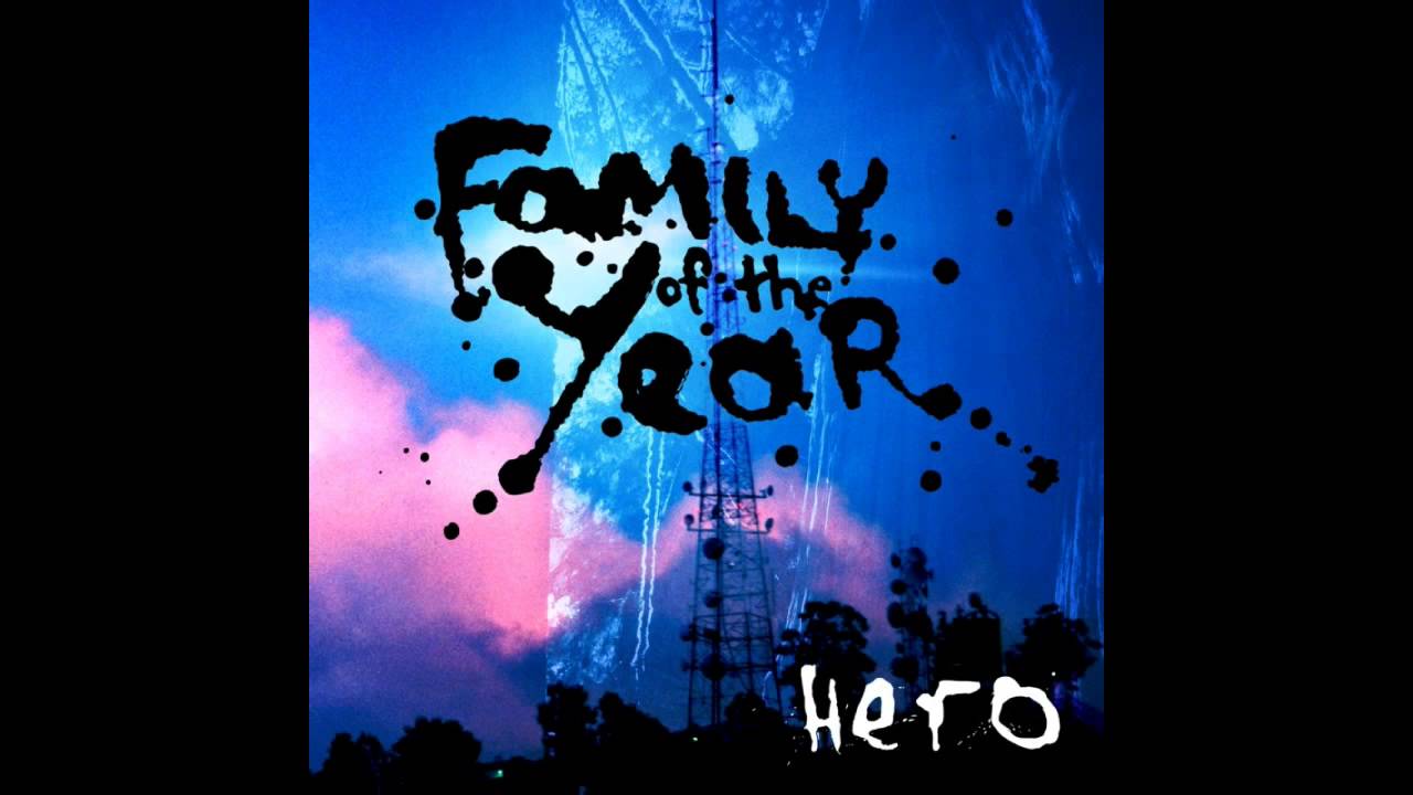 family of the year hero lyrics