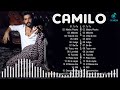 Las mejores canciones de Camilo 2022 💖 Camilo Remix 2022 💖 Camilo 💖 Grandes éxitos de Camilo 2022