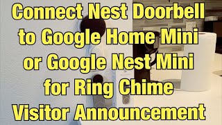 Nest Doorbell: Connect to Google Home Mini or Nest Mini (for Ringing, Chime, Visitor Announcement) screenshot 3