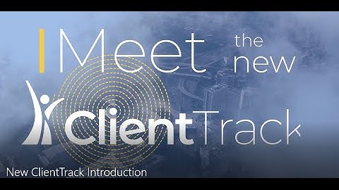 New ClientTrack Introduction