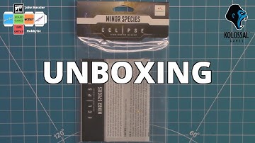 Eclipse Second Dawn for the Galaxy Minor Species Unboxing