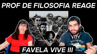 |Professora de filosofia reage| FAVELA VIVE 3-ADL, Choice, Djonga, Menor do Chapa|Negra Li