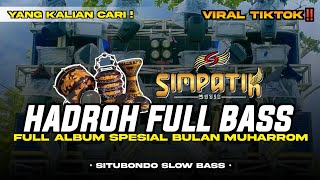 FULL ALBUM MUHARROM | HADROH FULL BASS - KOPLO STYLE SIMPATIK | ENAK BUAT CEK SOUND HAJATAN