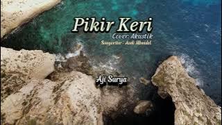 Pikir Keri Cover Akustik Aji Surya