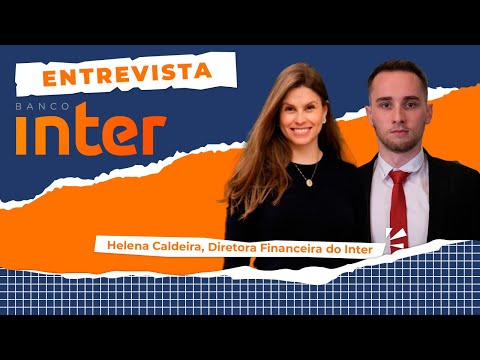 PERSPECTIVAS DO BANCO INTER PARA 2023: Entrevista com Helena Caldeira, Diretora Financeira do Inter