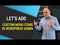How to Create Custom Admin Menu Items in Wordpress?