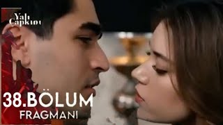Yalı Çapkını 38.Bölüm 2.Fragmanı