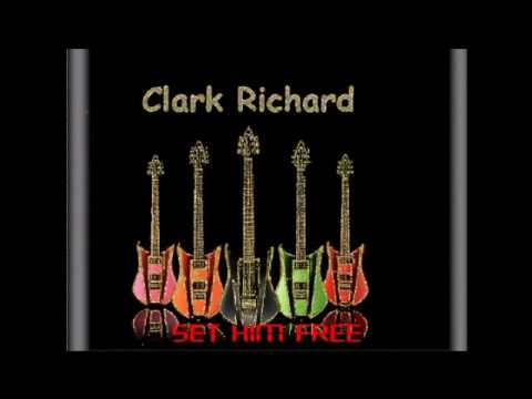 Clark Richard _ Set Him Free