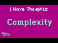 Live writing class  i have thoughts complexity